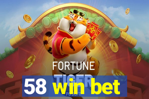 58 win bet